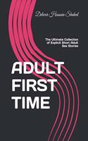 ADULT FIRST TIME