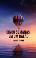 Cinco semanas em um balão: Um livro clássico que marca a obra de Júlio Verne