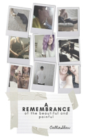 Remembrance of the Beautiful and Painful