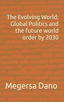 The Evolving World