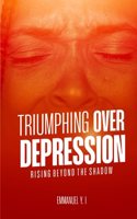 Triumphing over Depression