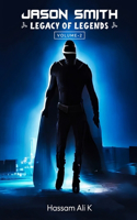JASON SMITH Legacy Of Legends: Volume 2