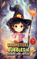 Broomsticks & Bubbles Coloring Book for Kids