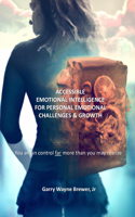 Accessible Emotional Intelligence for Personal Emotional Challenges & Growth