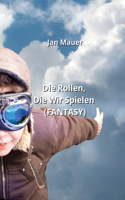 Rollen, Die Wir Spielen (FANTASY)