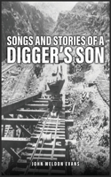 Songs and Stories of a Digger's Son