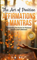 The Art of Positive Affirmations & Mantras