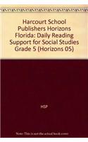 Harcourt School Publishers Horizons Florida: Daily Reading Support for Social Studies Grade 5: Daily Reading Support for Social Studies Grade 5