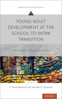 Young Adult Development at the School-to-Work Transition