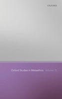 Oxford Studies in Metaethics Volume 15