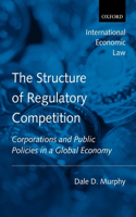 The Structure of Regulatory Competition
