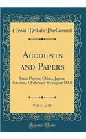 Accounts and Papers, Vol. 33 of 36: State Papers; China, Japan; Session, 5 February-6 August 1861 (Classic Reprint)