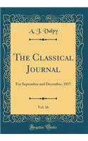 The Classical Journal, Vol. 16: For September and December, 1817 (Classic Reprint)