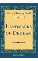 Landmarks of Dedham (Classic Reprint)