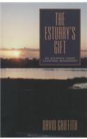 The Estuary’s Gift: An Atlantic Coast Cultural Biography