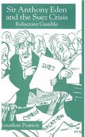 Sir Anthony Eden and the Suez Crisis