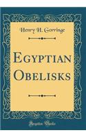 Egyptian Obelisks (Classic Reprint)