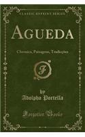 Agueda: Chronica, Paizagens, TradicÃ§Ãµes (Classic Reprint)