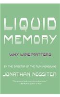 Liquid Memory: Why Wine Matters