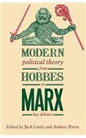 Modern Political Theory from Hobbes to Marx: Key Debates(English)