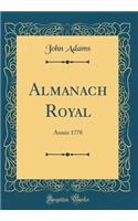 Almanach Royal: AnnÃ©e 1778 (Classic Reprint): AnnÃ©e 1778 (Classic Reprint)