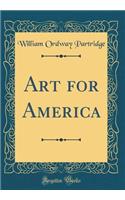 Art for America (Classic Reprint)