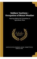 Soldiers' Institute--Occupation of Mount Weather