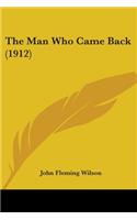 The Man Who Came Back (1912)