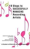 10 Steps to Successfully Managing Recording Artists