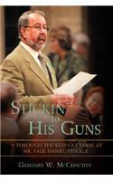 Stickin' to His Guns
