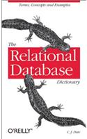 The Relational Database Dictionary: A Comprehensive Glossary of Relational Terms and Concepts, with Illustrative Examples