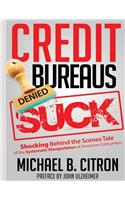 Credit Bureaus Suck