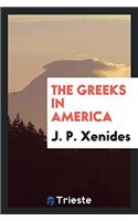THE GREEKS IN AMERICA
