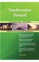 Transformation Demand A Complete Guide - 2019 Edition