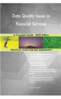 Data Quality Issues In Financial Services A Complete Guide - 2020 Edition