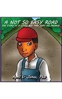 A Not So Easy Road