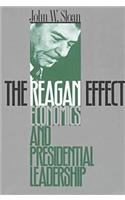 Reagan Effect: Economics and Presidential Leadership