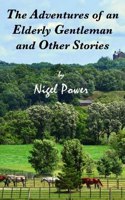 THE ADVENTURES OF AN ELDERLY GENTLEMAN AND OTHER STORIES