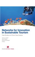 Networks for Innovation in Sustainable Tourism Innovation: Case Studies and Cross-Case Analysis