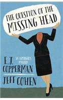 The Question of the Missing Head