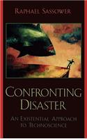 Confronting Disaster: An Existential Approach to Technoscience(English)