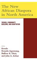 The New African Diaspora in North America