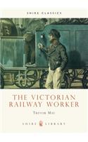 The Victorian Railway Worker: (Shire Library)