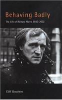 Behaving Badly: Richard Harris