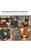 Make Your Own Christmas Tree Decorations
