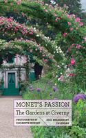 Monet’S Passion the Gardens at Giverny 2021 Engagement Calendar