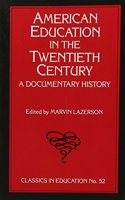 American Education in the Twentieth Century