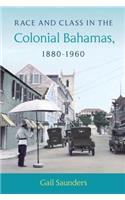 Race and Class in the Colonial Bahamas, 1880-1960