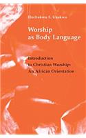 Worship as Body Language
