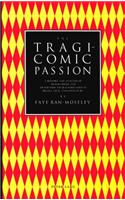 The Tragicomic Passion